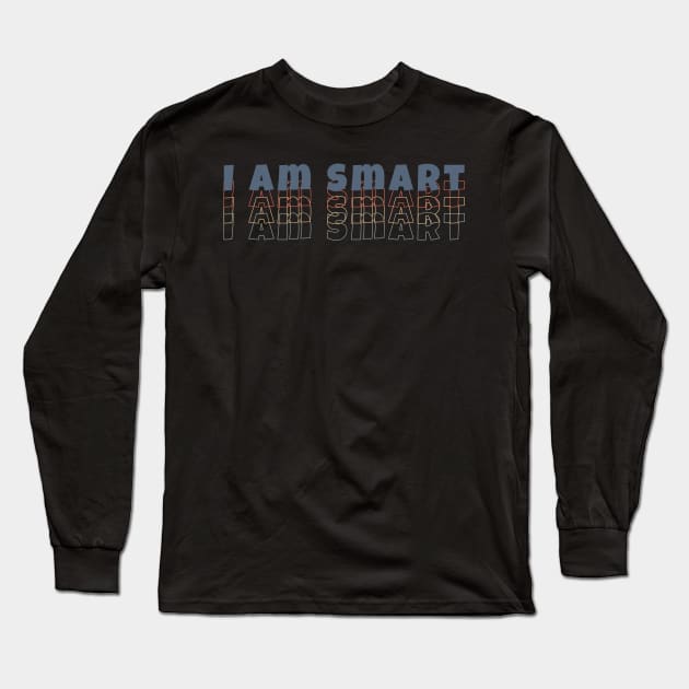 I am Smart Long Sleeve T-Shirt by BLZstore